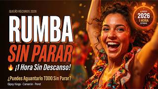 Gipsy Kings 🔥 | RUMBA SIN PARAR | ¡1 Hora de Rumba Flamenca Sin Descanso! | Quejío Records 2026