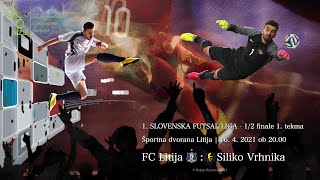 1. SFL FC Litija - Siliko Vrhnika 1/2 finale 2020/21