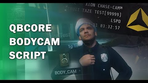 FiveM Bodycam Script for QBCore *UPDATED*