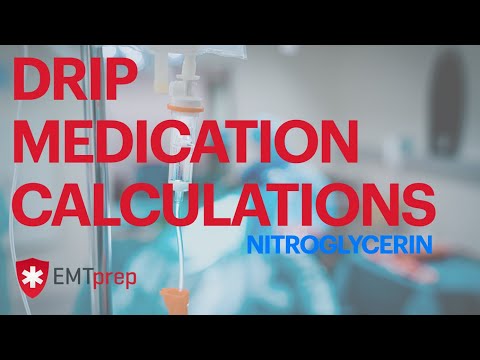 Med Math - Drip Calculations (Nitroglycerin) - EMTprep.com