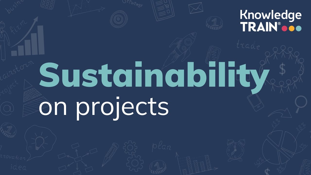 Sustainable project management | Knowledge Train - YouTube