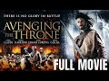 Avenging the throne  full action movie