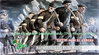 Aintzirako soldaduak "Die Moorsaldaten" (ZUTIK Euskal kantak)