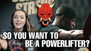 So You Want To Be A Powerlifter?