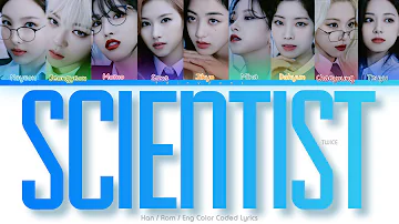 TWICE (트와이스) SCIENTIST Color Coded Lyrics (Han/Rom/Eng)