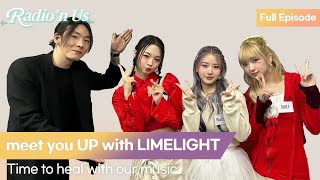 meet you UP with LIMELIGHT (라임라잇). Time to heal with our music