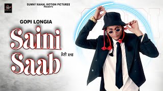 Saini Saab (Official Music Video)| Gopi Longia | Turban Beats | New Punjabi Hit Trending Song
