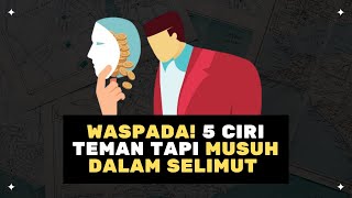 5 Ciri Teman Tapi Musuh Dalam Selimut