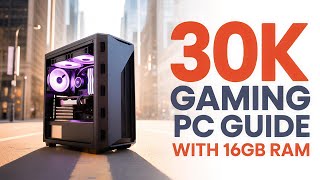 30K Gaming PC Build Bangladesh | ৩০ হাজার টাকায় ১৬ জিবি RAM দিয়ে গেমিং পিসি বিল্ড  গাইড |