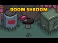 Doom Shroom - Among Us