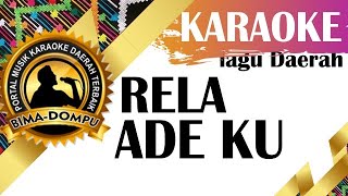 Karaoke Rela adeku - Karaoke Lagu Daerah Bima Dompu