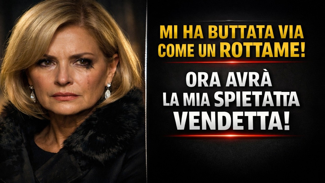 Mi ha trattata come un rottame. La mia vendetta è stata spietata.