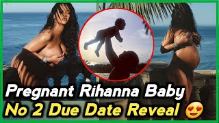 Rihanna shares 2nd Baby Due Date with Fans | A$AP Rocky \& Rihanna 2nd Baby Face