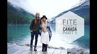 Fite Travels Canada Part II