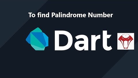 palindrome number using Dart #Flutter tutorial