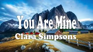 You Are Mine - Clara Simpsons by Phoenix Audio 16 views 11 months ago 4 minutes, 54 seconds