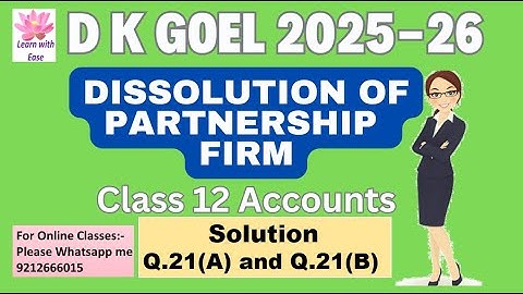 Q21 Dissolution of Partnership Firm| DK Goel 2025 - 26| Ch5| Class12| ACCOUNTS ⁨@learnwithease