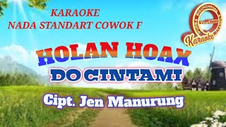 KARAOKE HOLAN HOAX DO CINTAMI NABASA TRIO - NADA STANDART COWOK F = 1| CIPT. JEN MANURUNG