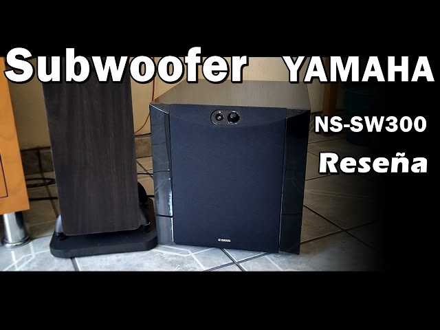 Subwoofer Yamaha NS-SW300 / Reseña personal