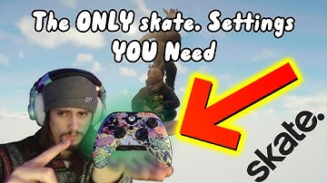 The ONLY skate. Settings YOU Need (camera, controller and graphics)
