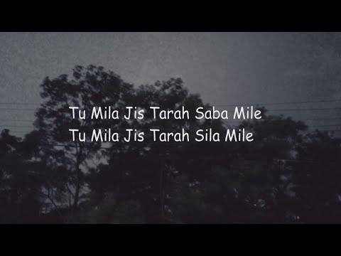 Tu mila jis tarah saba mile [slowed +reverb]--lofi