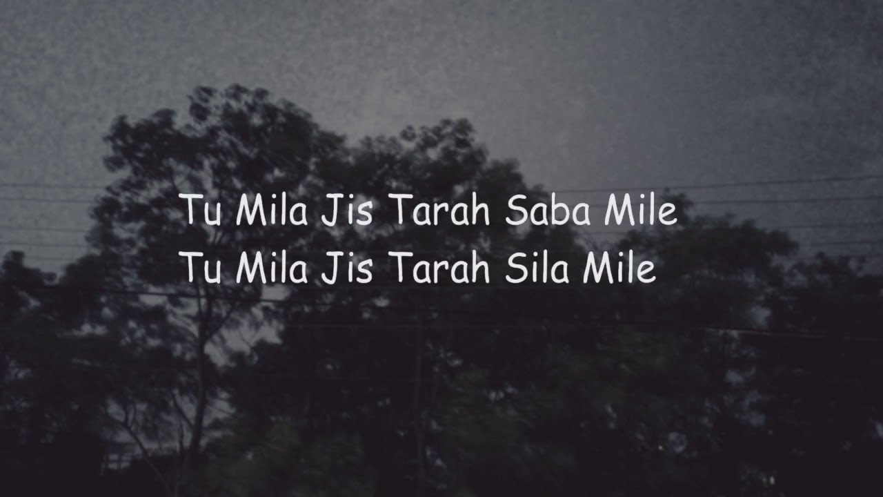 Tu mila jis tarah saba mile lyrics