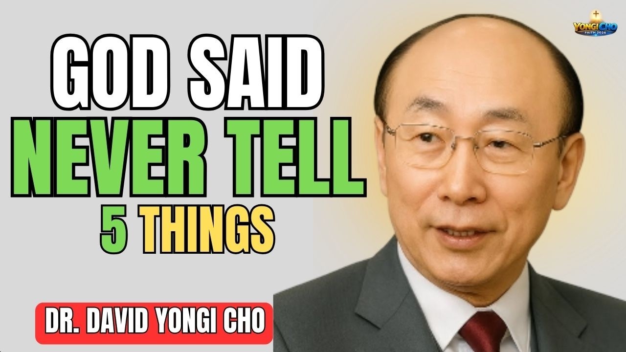 GOD WARNED: NEVER SHARE THESE 5 THINGS WITH ANYONE | Dr. David Yonggi Cho