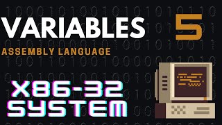 Variables in Assembly Language 🧩 X86 - 32 Bit