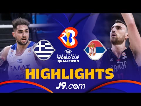 🇬🇷 Greece vs 🇷🇸 Serbia | Basketball Highlights - #FIBAWC 2023 Qualifiers