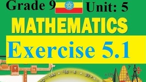 Mathematics Grade 9 Unit 5 Exercise 5.1 With Detail Answer @Girma21