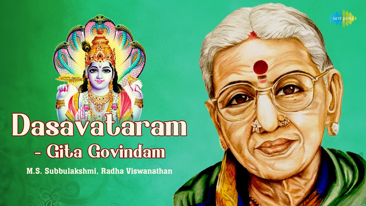 Dasavataram   Gita Govindam  Lord Vishnu  MS Subbulakshmi  Radha Viswanathan  Carnatic Music