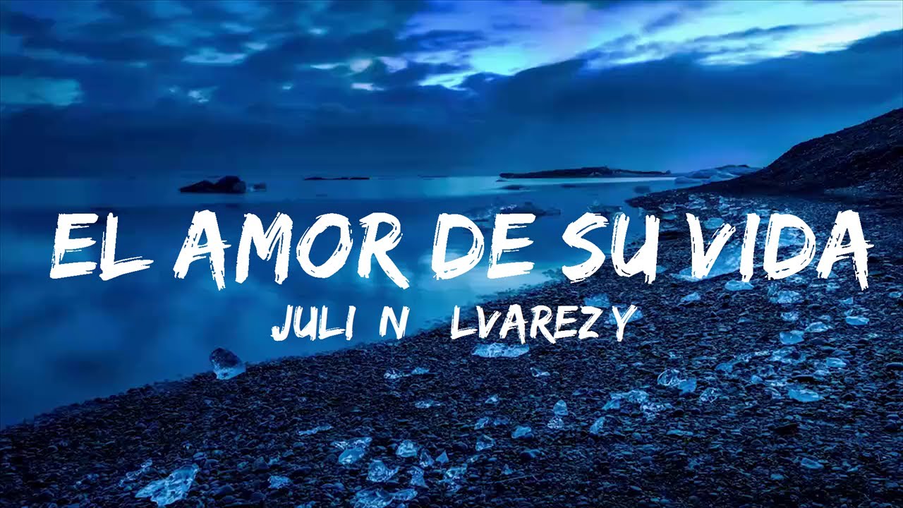 Julión Álvarez y su Norteño Banda - El Amor De Su Vida (Letra/Lyrics ...