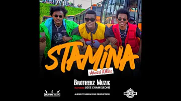 BROTHERZ MUZIK ft JOSE CHAMELEONE – Stamina / Mwasi Kitoko ( Official Music Audio )