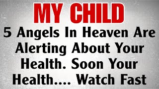📃God says, 5 Angels in Heaven are Alerting about your health...Soon your Health!!! | #jesus
