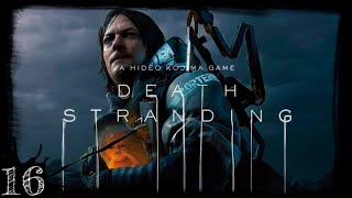 DEATH STRANDING Walkthrough Gameplay Part 16 - (no comment)