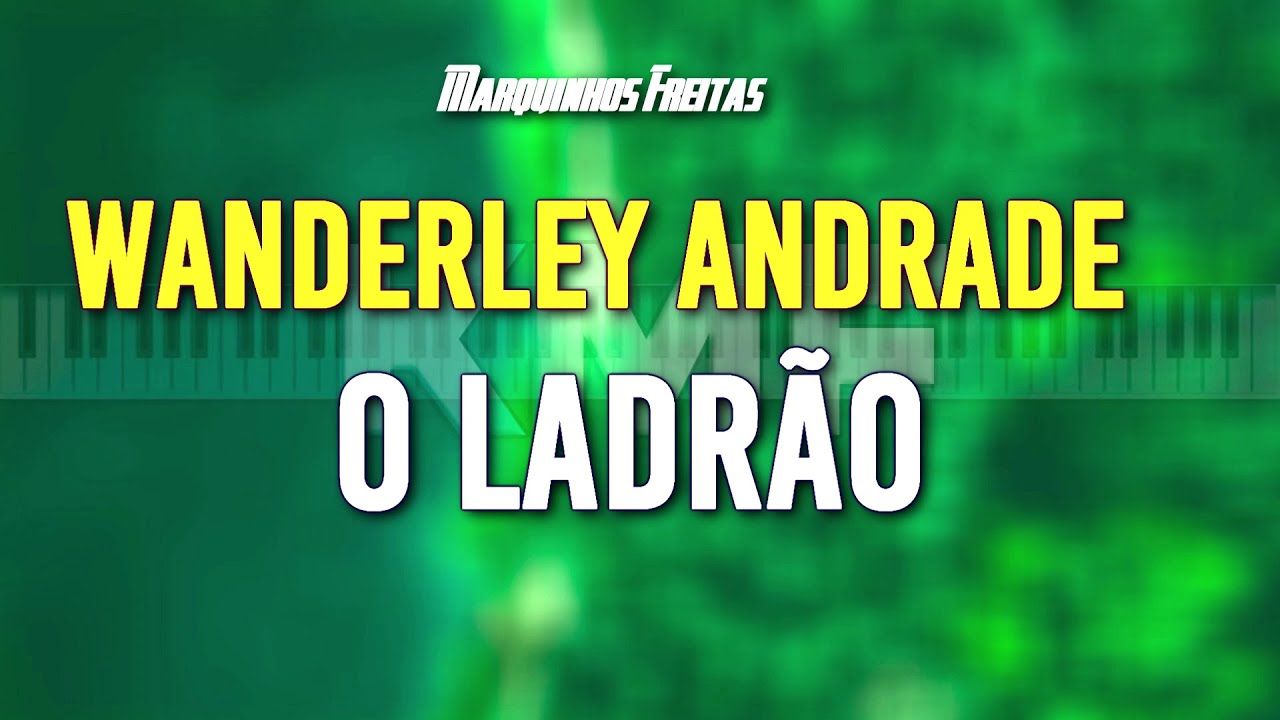 Wanderley Andrade O Ladrão Karaokê YouTube