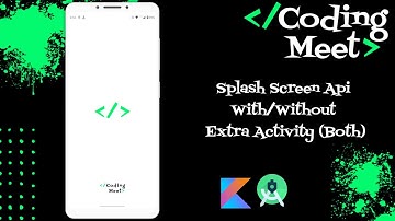 How to Implement Splash Screen Api With/Without Extra Activity(Both) in Android Studio Kotlin