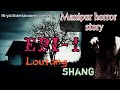 Loutangshang  manipur horror story hiyaientertainment