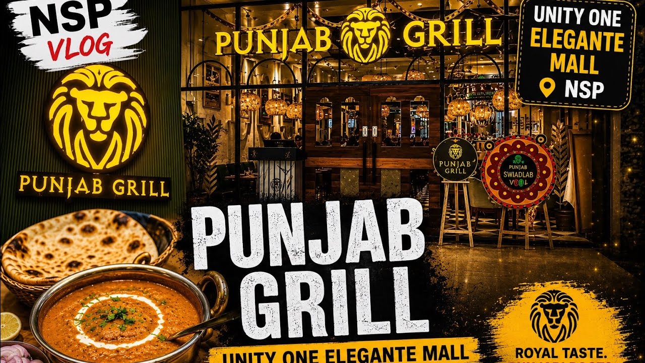 Unity One Elegante Mall NSP में Punjab Grill Food Review | पंजाबी खाने का असली स्वाद 🔥