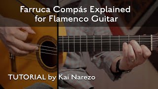 Farruca Compás Explained for Flamenco Guitar Tutorial by Kai Narezo