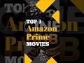 Amazon prime Movies you're Missing🍿🔥 #movie #top3 #shorts #amazonprime #mustwatch #film #hollywood