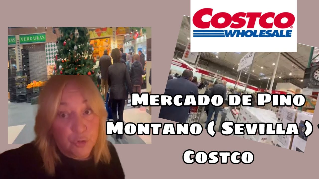 MERCADO DE PINO MONTANO Y  COSTCO