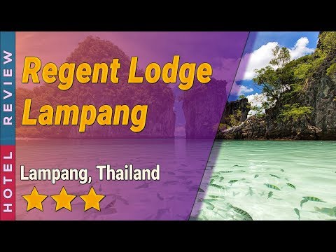 Regent Lodge Lampang hotel review | Hotels in Lampang | Thailand Hotels
