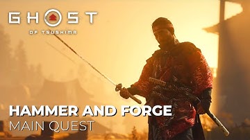 Ghost of Tsushima - Hammer and Forge Main Quest