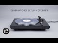 Denon DP-300F Turntable Overview + Setup Guide