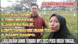 LAGU DAERAH JAMBI MP3 2023 TERBARU PERSI ORGEN TUNGGAL.