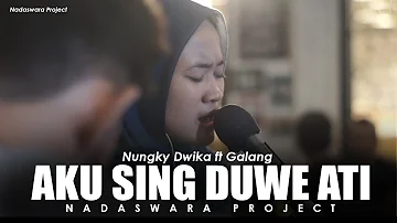 Aku Sing Duwe Ati - Ndarboy Genk ( Nungki Dwika Ft. Galang Live Cover )