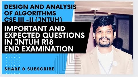DESIGN AND ANALYSIS OF ALGORITHMS-Important questions and concepts JNTUH R18/R16