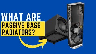 What are Passive Bass Radiators?