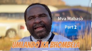 Mva Mabaso l umlando ka Bhombela UMqali wendlela | Shembe uNyazi Lwezulu | Part 2